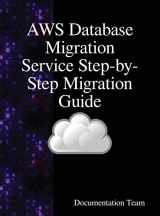 9789888408863-9888408860-AWS Database Migration Service Step-by-Step Migration Guide