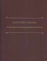 9781576470244-1576470245-Jazz in Print (1856-1929): An Anthology of Selected Early Readings in Jazz History