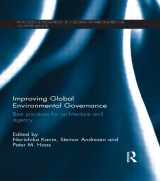 9781138899070-1138899070-Improving Global Environmental Governance: Best Practices for Architecture and Agency (Routledge Research in Global Environmental Governance)