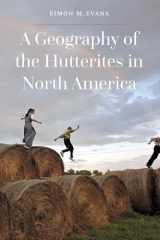 9781496225085-1496225082-A Geography of the Hutterites in North America