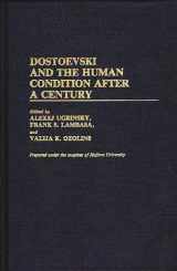 9780313253799-031325379X-Dostoevski and the Human Condition After a Century (Contributions to the Study of World Literature)