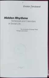 9780226981628-0226981622-Hidden Rhythms: Schedules and Calendars in Social Life