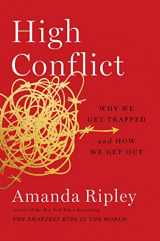 9781982128562-1982128569-High Conflict: Why We Get Trapped and How We Get Out