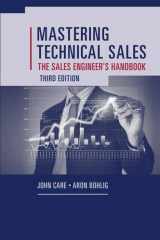 9781608077441-1608077446-Mastering Technical Sales: The Sales Engineer's Handbook (Artech House Technology Management and Professional Development Third Edition)