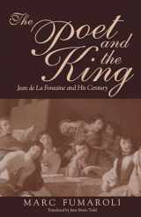 9780268038779-0268038775-Poet and the King: Jean de La Fontaine and His Century