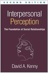 9781462541515-1462541518-Interpersonal Perception: The Foundation of Social Relationships