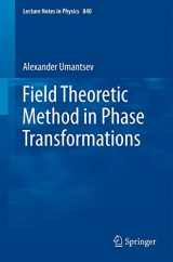 9781461414865-1461414865-Field Theoretic Method in Phase Transformations (Lecture Notes in Physics, 840)
