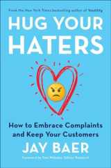 9781101980675-1101980672-Hug Your Haters: How to Embrace Complaints and Keep Your Customers