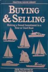 9780961313944-0961313943-Buying and Selling: Making a Sound Investment in A New or Used Boat, Volume V , The Practical Sailor Library