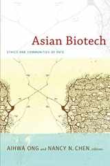 9780822348092-0822348098-Asian Biotech: Ethics and Communities of Fate (Experimental Futures)