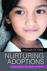 9781849058919-1849058911-Nurturing Adoptions: Creating Resilience after Neglect and Trauma
