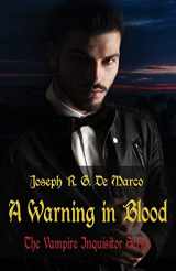 9781945242069-194524206X-A Warning in Blood: The Vampire Inquisitor Series