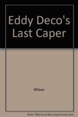 9780517002322-0517002329-Eddy Deco's Last Caper