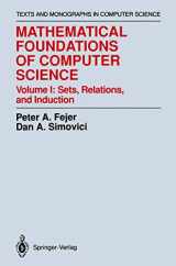 9781461277927-1461277922-Mathematical Foundations of Computer Science: Sets, Relations, and Induction (Monographs in Computer Science)