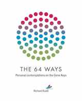 9781913820008-1913820009-The 64 Ways: Personal Contemplations on the Gene Keys