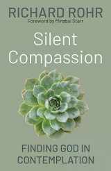 9781632534132-1632534134-Silent Compassion: Finding God in Contemplation