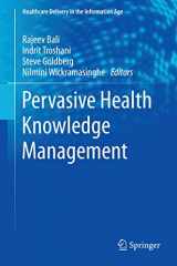 9781461445135-1461445132-Pervasive Health Knowledge Management (Healthcare Delivery in the Information Age)