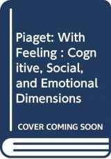 9780030398568-0030398568-Piaget: With Feeling : Cognitive, Social, and Emotional Dimensions