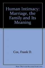 9780829901528-0829901523-Human intimacy: Marriage, the family, and its meaning