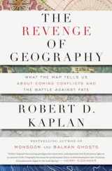 9781400069835-1400069831-The Revenge of Geography: What the Map Tells Us About Coming Conflicts and the Battle Against Fate