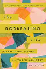 9780835819978-0835819973-The Godbearing Life, Revised Edition: The Art of Soul Tending for Youth Ministry