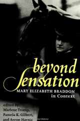 9780791444191-0791444198-Beyond Sensation: Mary Elizabeth Braddon in Context