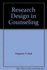 9780534162849-0534162843-Research Design in Counseling