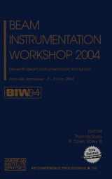 9780735402140-0735402140-Beam Instrumentation Workshop 2004: Eleventh Beam Instrumentation Workshop (AIP Conference Proceedings / Accelerators, Beams, and Instru)