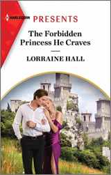 9781335593016-1335593012-The Forbidden Princess He Craves (Harlequin Presents, 4152)