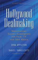 9781581156713-1581156715-Hollywood Dealmaking: Negotiating Talent Agreements for Film, TV and New Media