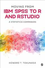 9781071817001-1071817000-Moving from IBM® SPSS® to R and RStudio®: A Statistics Companion
