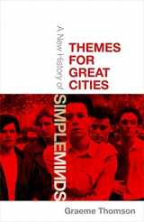 9781472134004-1472134001-Themes for Great Cities: A New History of Simple Minds