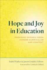 9780807765104-0807765104-Hope and Joy in Education: Engaging Daisaku Ikeda Across Curriculum and Context