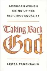 9780374272357-0374272352-Taking Back God: American Women Rising Up for Religious Equality