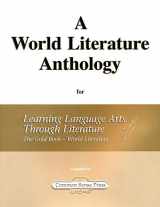 9781929683314-1929683316-A World Literature Anthology for Learning Language Arts Through Literature The Gold Book - World Literature