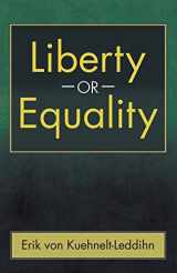 9781621380399-1621380394-Liberty or Equality: The Challenge of Our Time