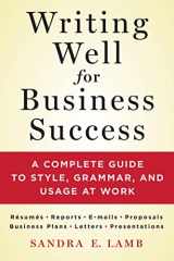 9781250064516-1250064511-Writing Well for Business Success