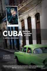 9781608461394-1608461394-Cuba Since the Revolution of 1959: A Critical Assessment