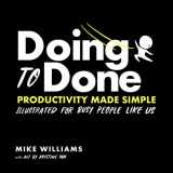 9781735821894-1735821896-Doing to Done: Productivity Made Simple
