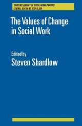 9781138425002-1138425001-The Values of Change in Social Work (Tavistock Library of Social Work Practice)