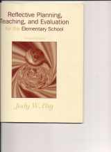 9780134496955-0134496957-Reflective Planning, Teaching, and Evaluation for the Elementary School