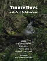 9781312731585-1312731583-Thirty Days: An In-Depth Devotional: null