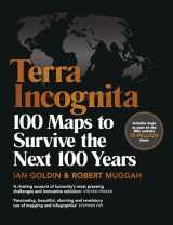 9781529124194-1529124190-Terra Incognita: 100 Maps to Survive the Next 100 Years
