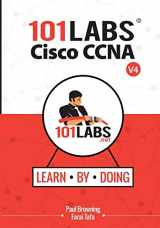 9780992823955-0992823951-101 Labs - Cisco CCNA: Hands-on Practical Labs for the 200-301 - Implementing and Administering Cisco Solutions Exam