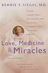 9780060919832-0060919833-Love, Medicine and Miracles: Lessons Learned about Self-Healing from a Surgeon's Experience with Exceptional Patients