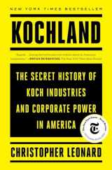 9781476775395-1476775397-Kochland: The Secret History of Koch Industries and Corporate Power in America