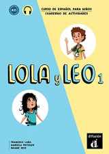 9788416347704-8416347700-Lola y Leo 1 Cuaderno de ejercicios: Lola y Leo 1 Cuaderno de ejercicios (Spanish Edition)
