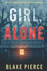 9781094373560-1094373567-Girl, Alone (An Ella Dark FBI Suspense Thriller—Book 1)