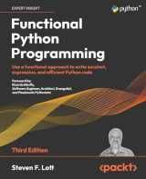 9781803232577-1803232579-Functional Python Programming - Third Edition: Use a functional approach to write succinct, expressive, and efficient Python code