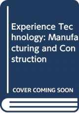 9780028387406-0028387406-Experience Technology: Manufacturing and Construction